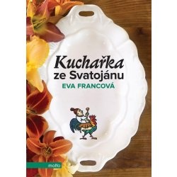 Kuchařka ze Svatojánu Eva Francová