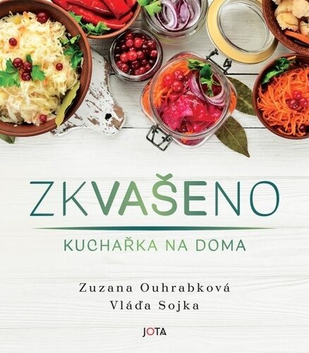 Zkvašeno - kuchařka na doma Zuzana Ouhrabková a Vláďa Sojka